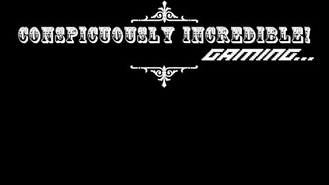Conspicuously Incredible! Gaming - Trailer
