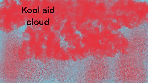 Kool aid cloud