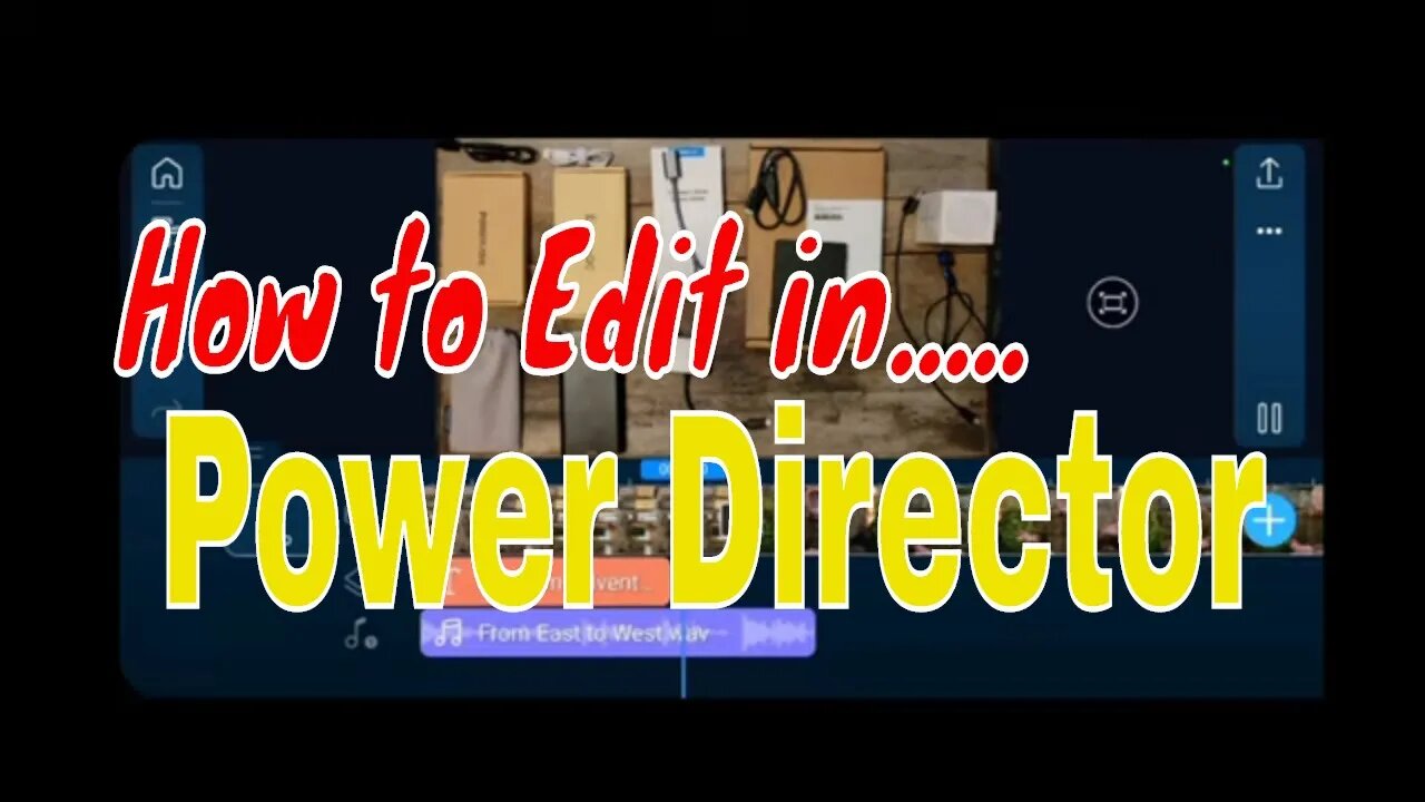 Power Director - Best Video Editor for Mobile Device - How To Use - Easy and Quick