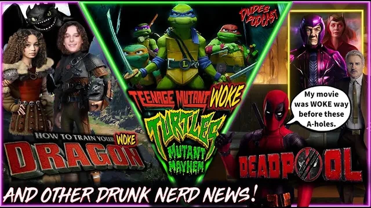 Dudes Podcast #147 - Deadpool 3, TMNT Trailer, How to Train Your Dragon & More Drunk Nerd News!