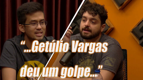 ...Getúlio Vargas deu um golpe...”