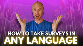 Earn from Surveys in ANY Language You Want To (REALISTIC Guide)