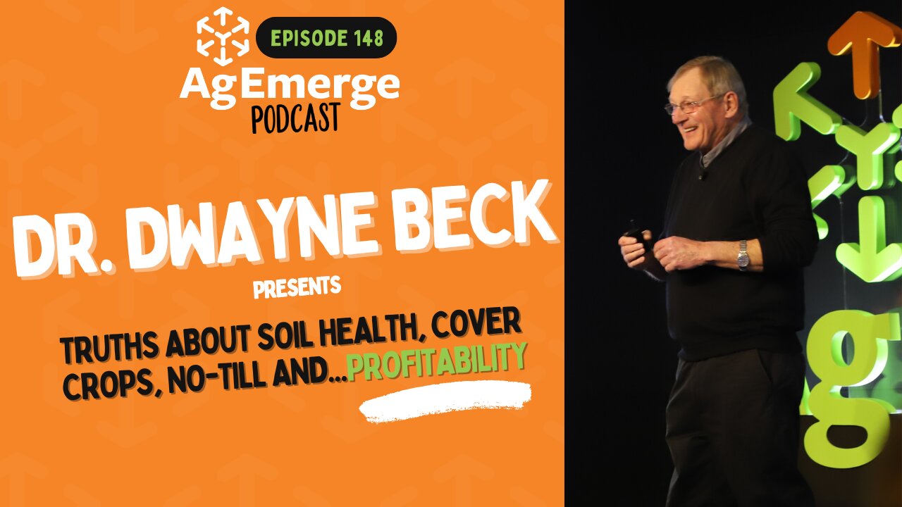 AgEmerge Podcast 148 with Dr. Dwayne Beck