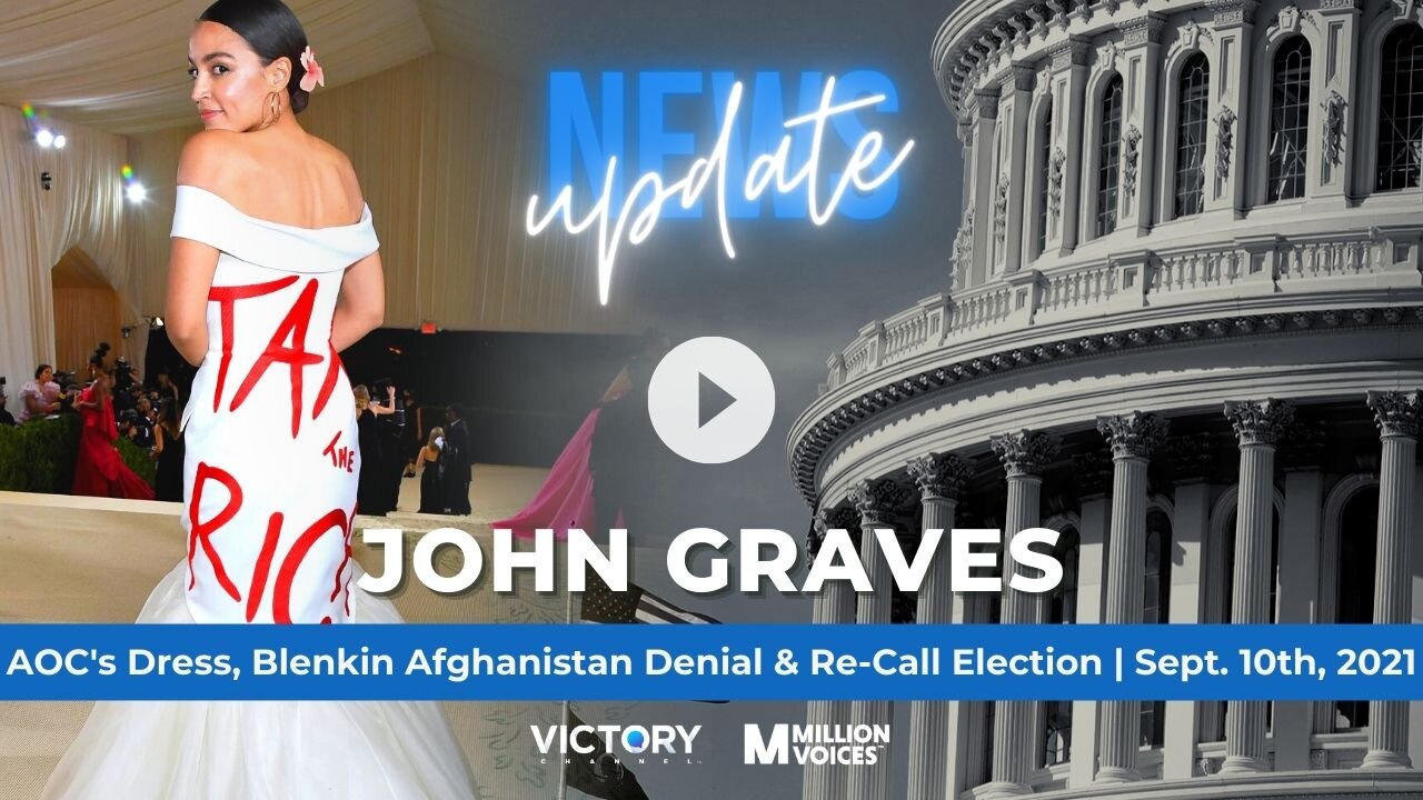AOC's Dress, Blenkin Afghanistan Denial & Re-Call Election
