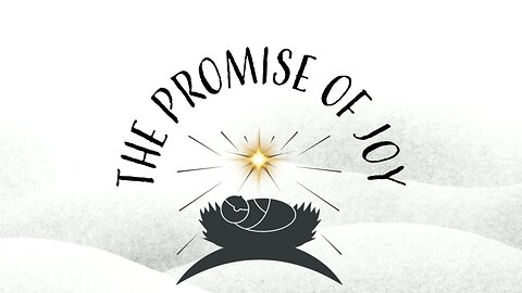 December 1, 2024 - THE PROMISE OF JOY