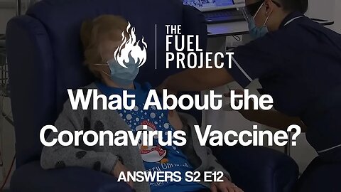 What About the Coronavirus Vaccine? (Answers S2E12)