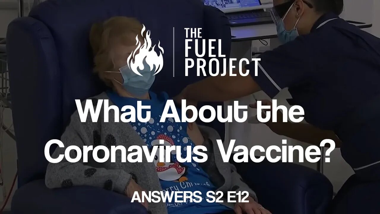 What About the Coronavirus Vaccine? (Answers S2E12)