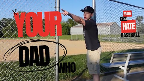 Your Dad Who Made You Hate Baseball