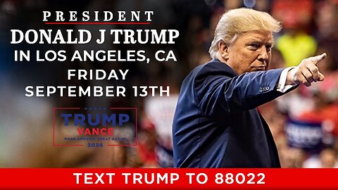 President Trump in Los Angeles, CA