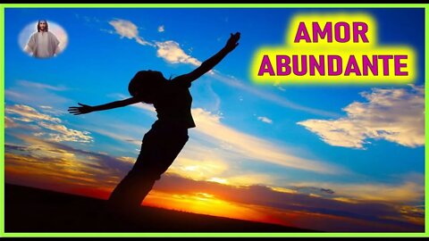 MENSAJE DE JESUCRISTO A ANNA - AMOR ABUNDANTE