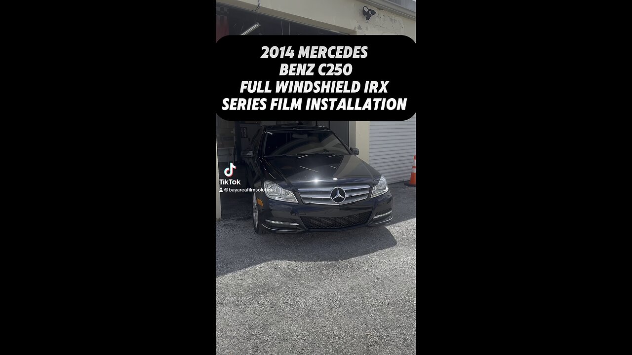 2014 Mercedes Benz C250 - IRX Series Film Windshield Installation