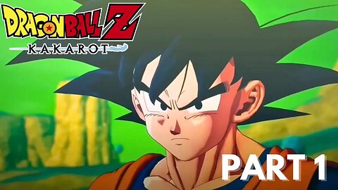 Dragon Ball Z: Kakarot | Full Walkthrough | Part 1