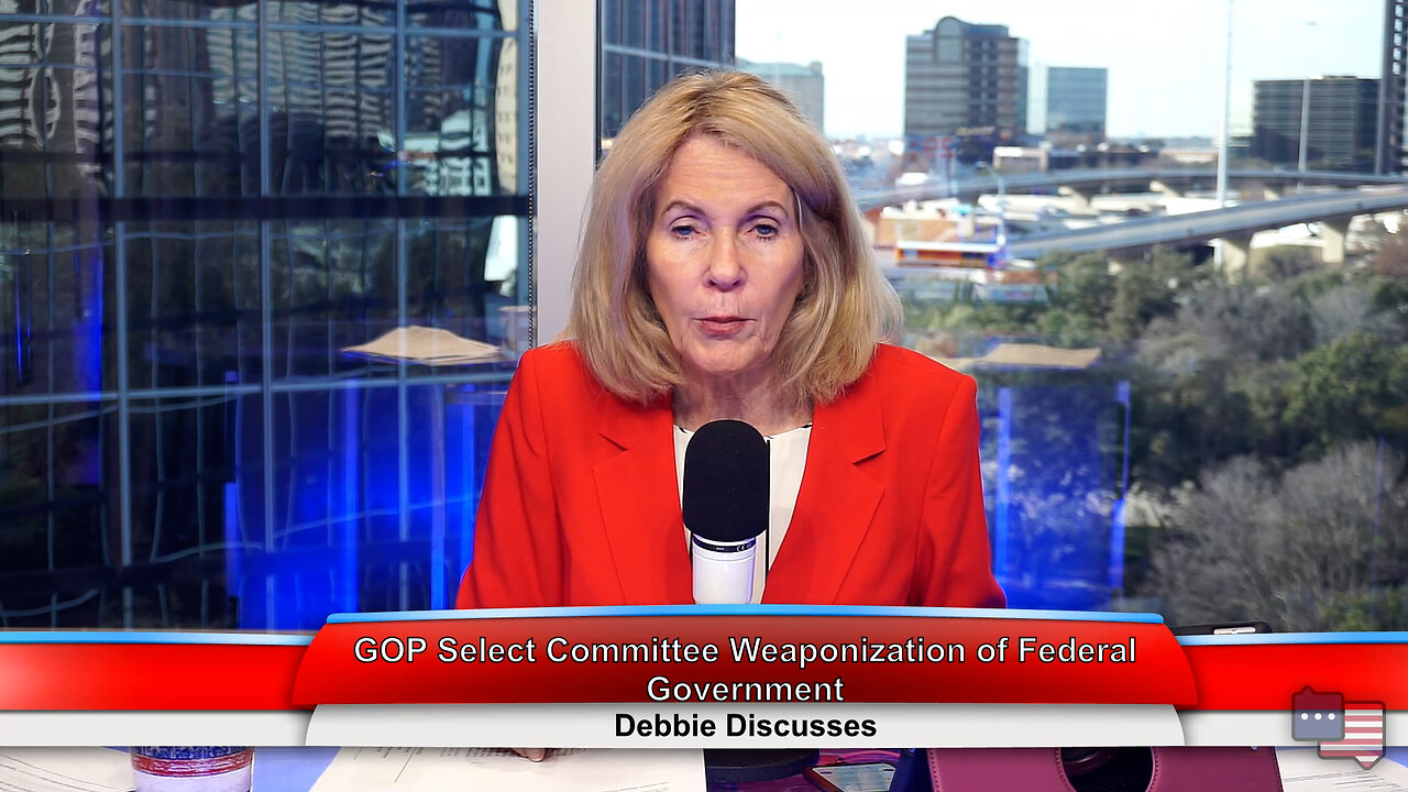 GOP Select Committee Weaponization of Federal Government | Debbie Discusses 1.11.23