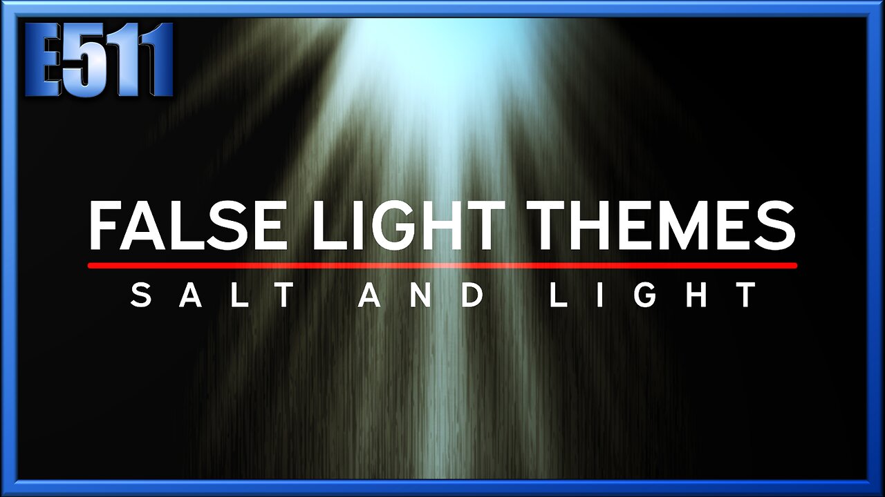 False Light Themes: Salt and Light