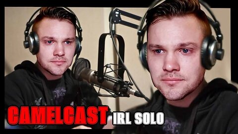 CAMELCAST IRL SOLO | I Went Into A Gamestop, Show White Disaster, Whatever Podcast