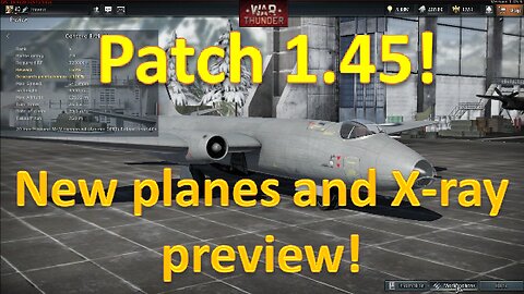 War Thunder 1.45 Dev Server - New Planes and X-ray Mode!