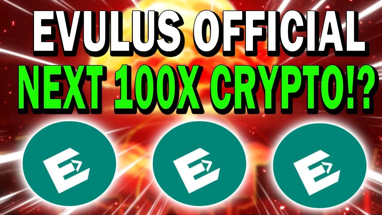 EVULUS OFFICIAL CRYPTO!! EXPERT EDUCATIONAL PLATFORM!! NEXT 100X?!