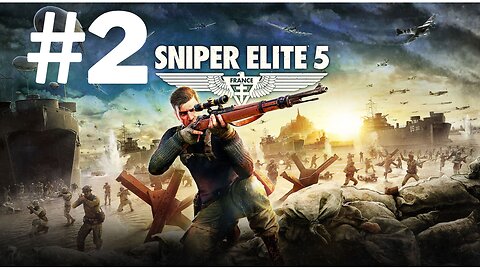 Sniper Elite 5 France Part 2