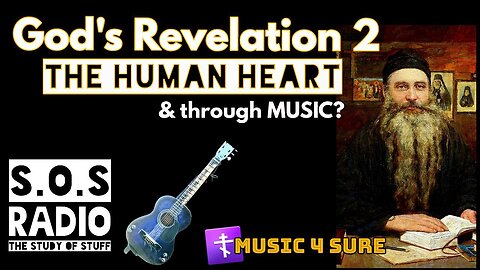 God's Revelation to the Human Heart & through Music?