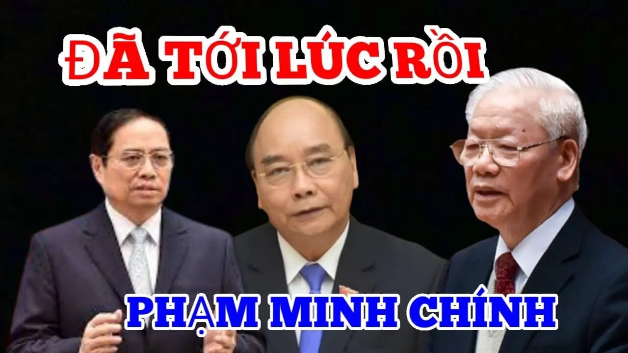 Nguyễn Xuân Phúc Từ Chức - TT Phạm Minh Chính Tiếp Tục Bị Nguyễn Phú Trọng Cho-VÀO LÒ ?