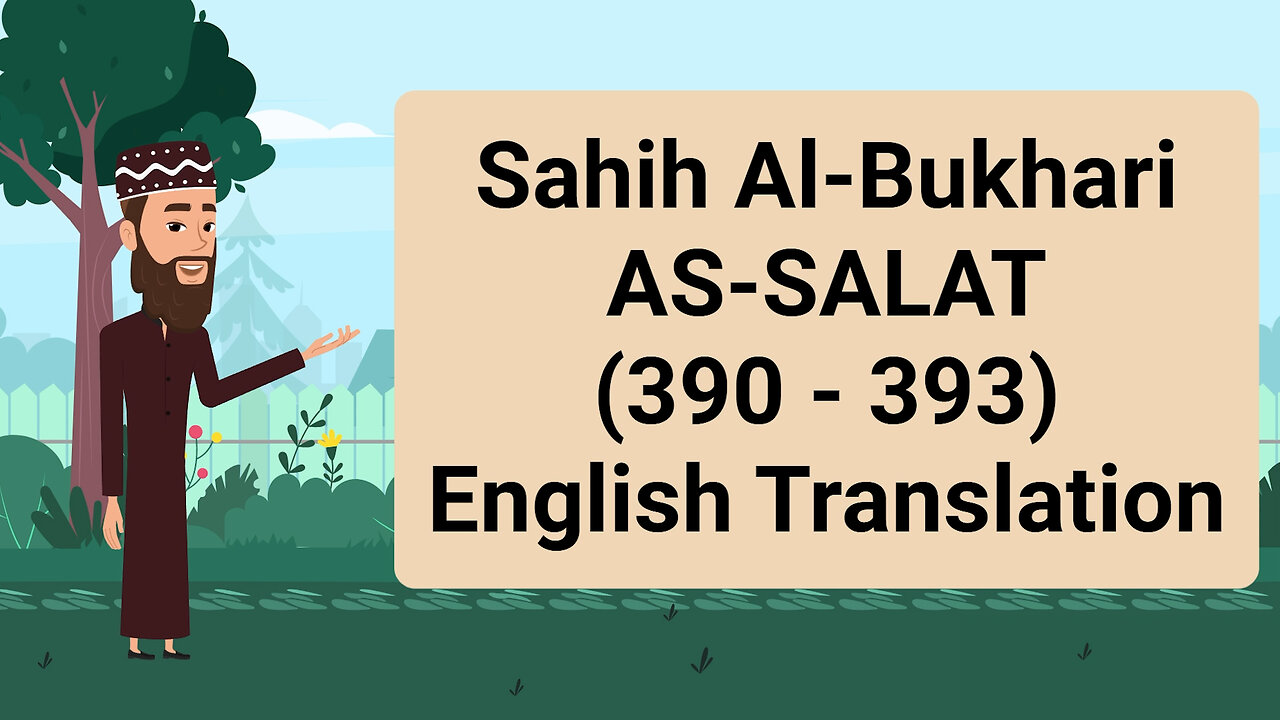 Sahih Al-Bukhari - AS-SALAT (The Prayer) - (390 - 393) || English Translation ||