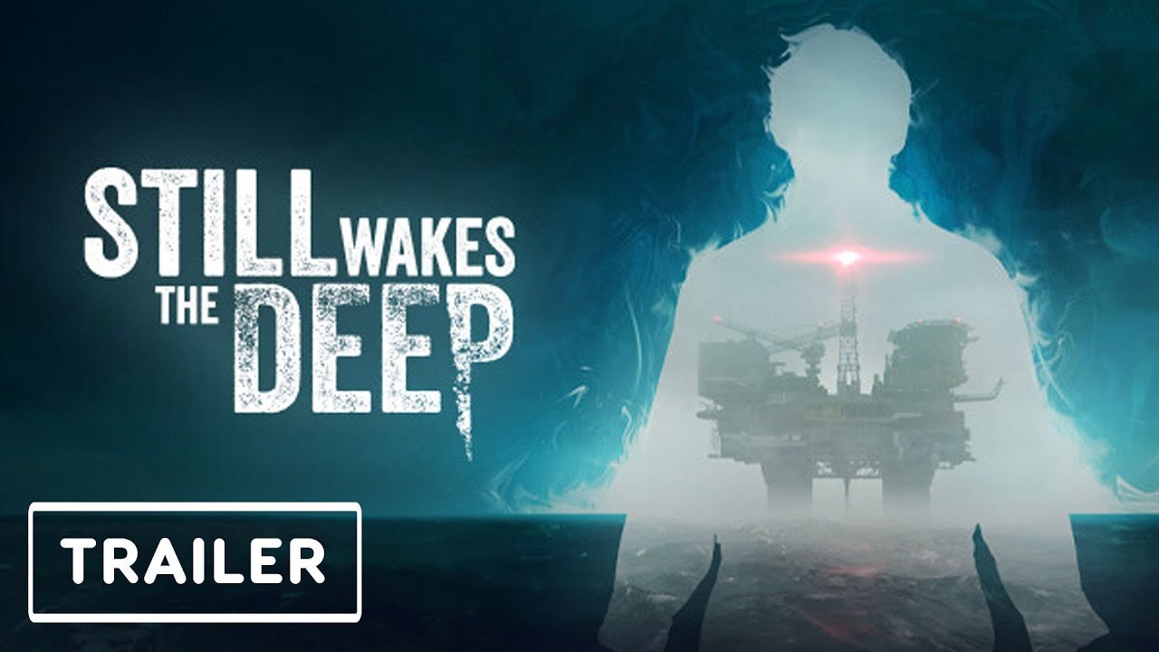 Still Wakes the Deep - Teaser Trailer