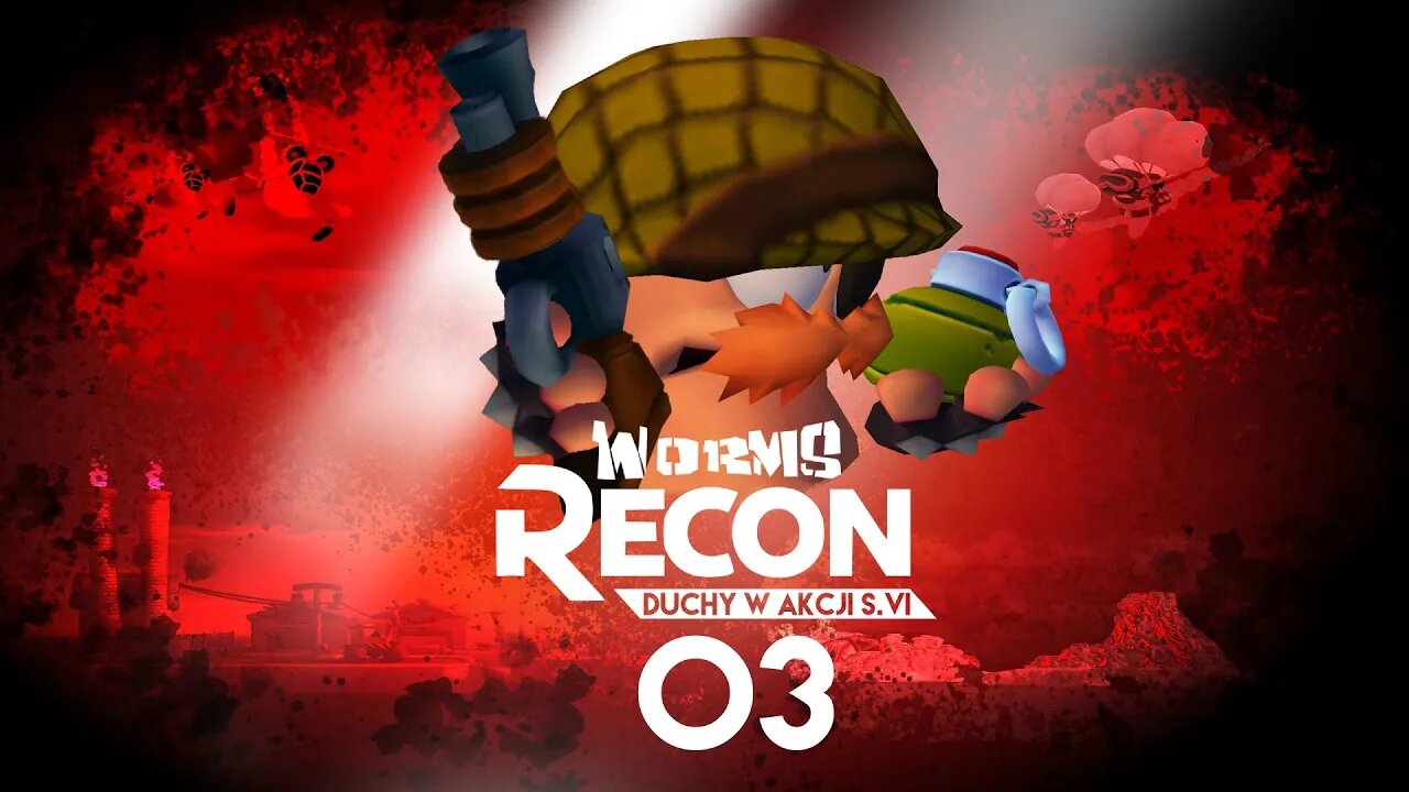 Worms Recon: Duchy w akcji (Sezon VI, Odcinek 3)