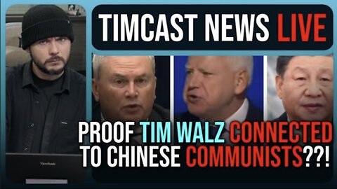 Tim Walz Chinese Communist Link EXPOSED By Whistleblower In Shocking New Report | Timcast News