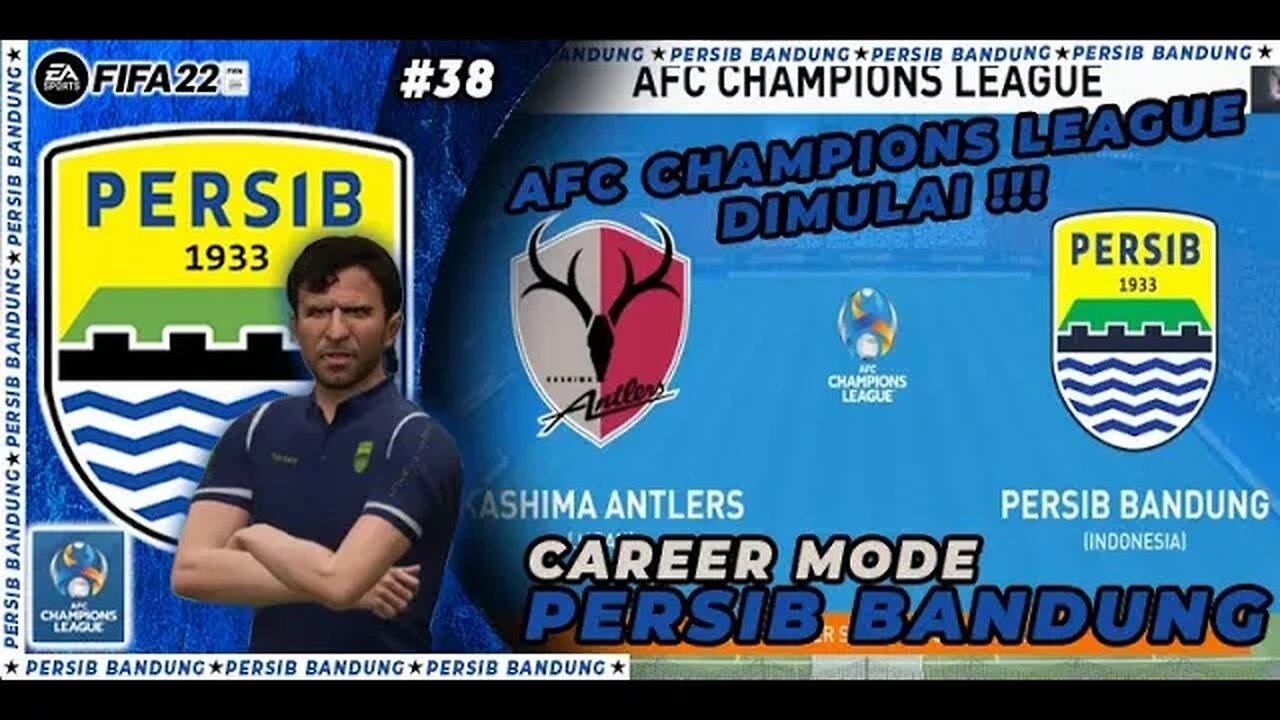 FIFA 22 PERSIB CAREER MODE | LAGA PERDANA AFC CHAMPIONS LEAGUE HADAPI KASHIMA ANTLERS #38