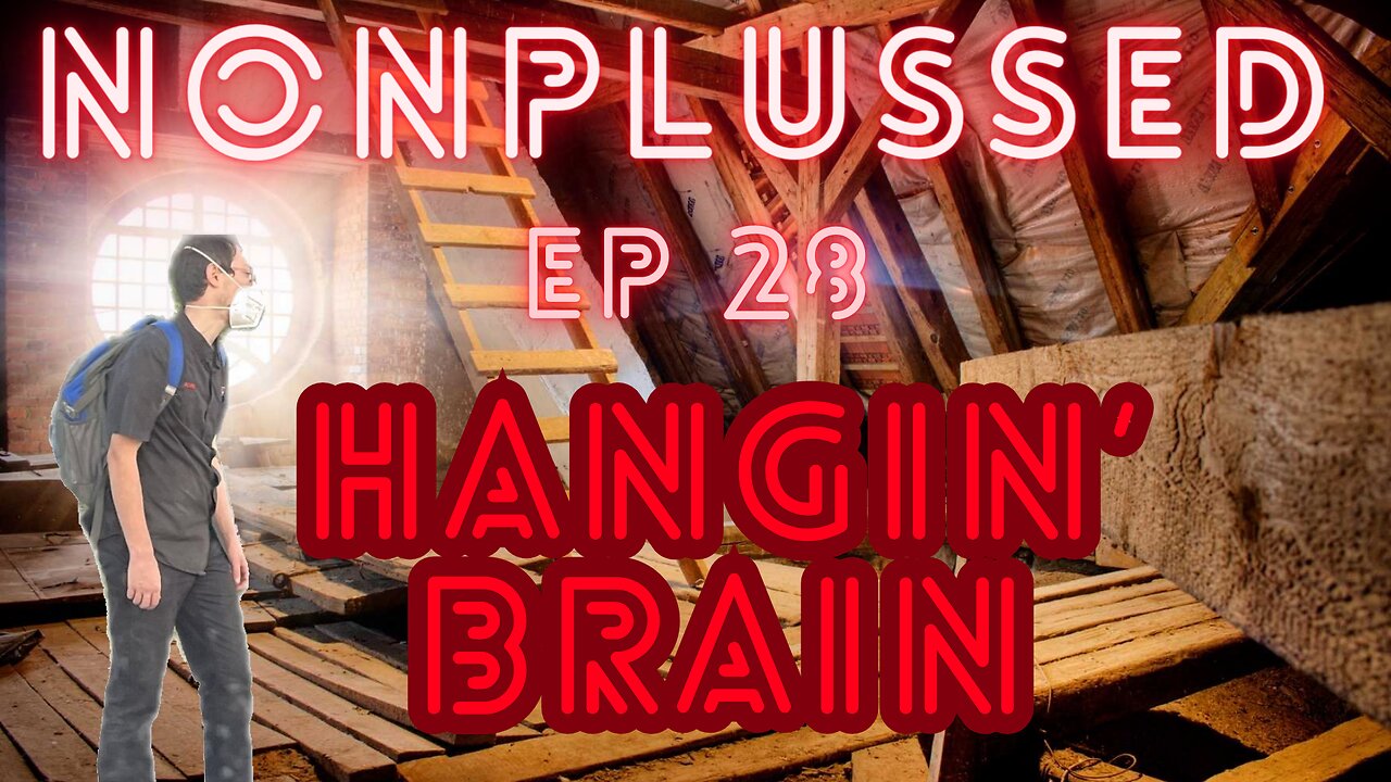 Ep28: Hangin' Brain