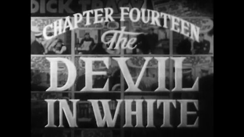 Dick Tracy - Se01E14 - The Devil In White (1937)