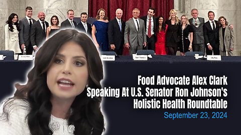 Food Advocate Alex Clark Speaking At Senator Ron Johnson's Holistic Health Roundtable (09/23/24)