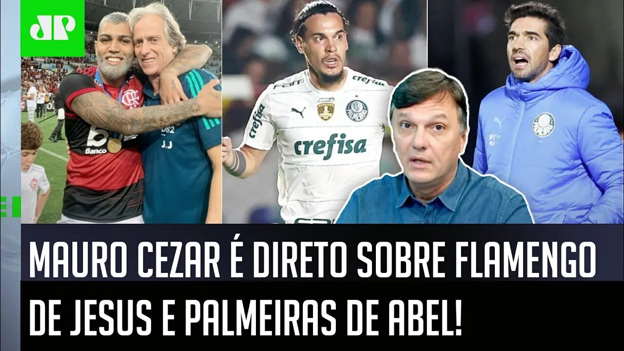 "NÃO DÁ PRA DISCUTIR nem a..." Mauro Cezar É DIRETO sobre Flamengo de Jesus e Palmeiras de Abel!