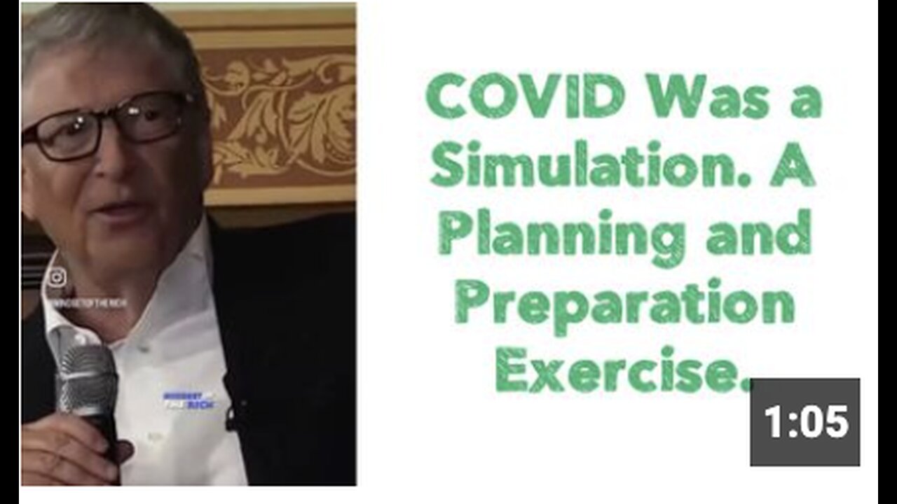 COVID Was a Simulation. A Planning and Preparation Exercise.