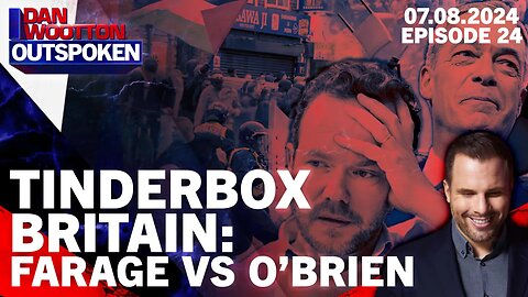 LIVE! UK TENSION BUILDS AS NIGEL FARAGE ATTACKS JAMES O’BRIEN FOR BLAMING HIM FOR RIOTS ON LBC