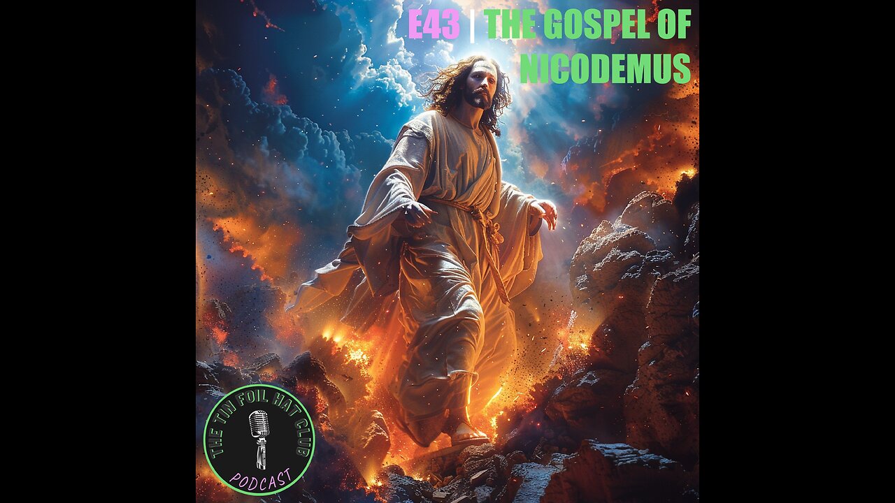 E43 | The Gospel of Nicodemus | SHORT