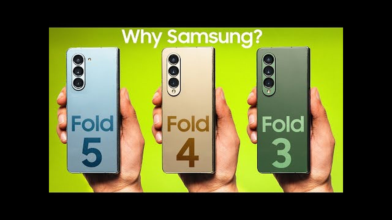 Samsung Galaxy Z Fold 5 vs Fold 4 vs Fold 3