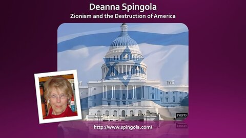 Deanna Spingola - Zionism and the Destruction of America