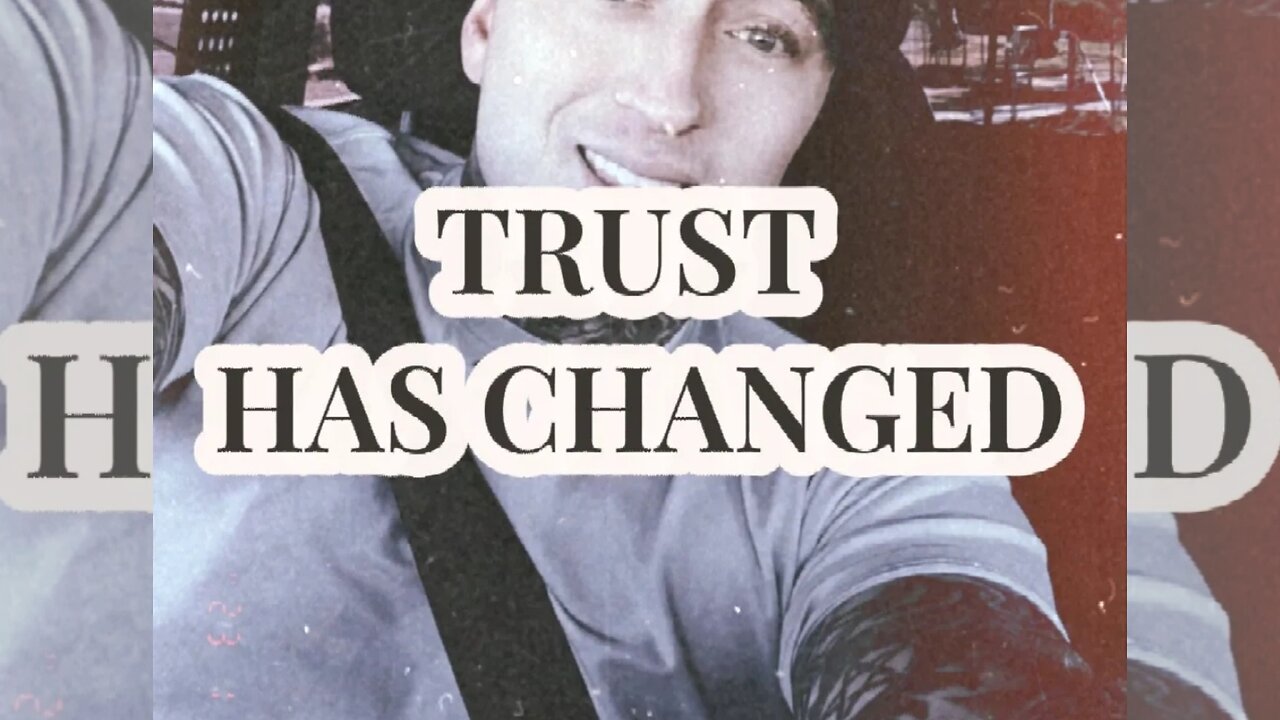 Trust has changed