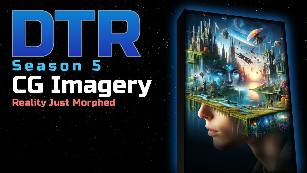 DTR Ep 452: CG Imagery