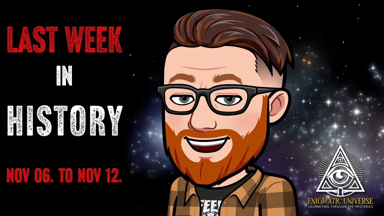 Last Week in History: November 6th - November 12th