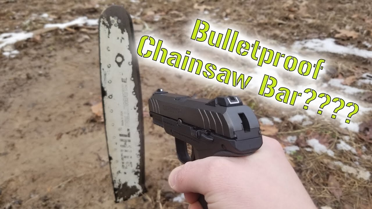 Is a chainsaw bar bulletproof?