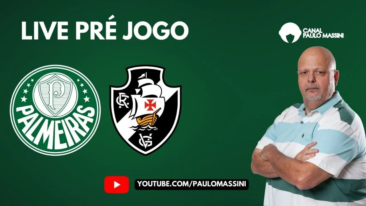 PRÉ-JOGO PALMEIRAS X VASCO. AO VIVO!