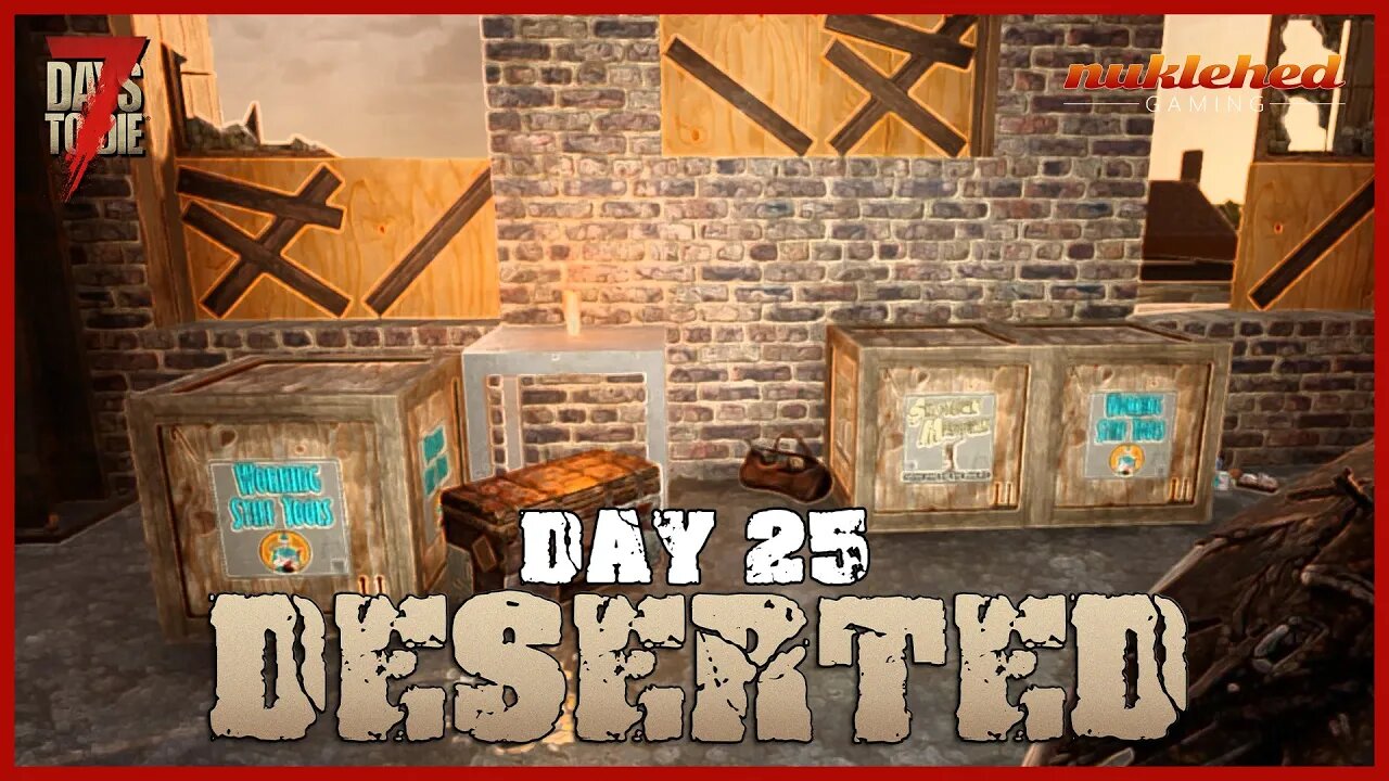 Deserted: Day 25 | 7 Day to Die Let's Play Gaming Series