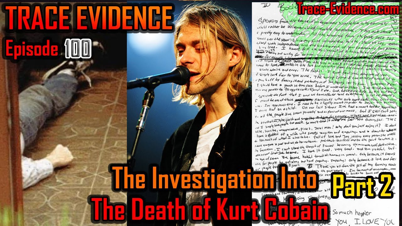 TE - Kurt Cobain Part 2 - The Investigation Concludes