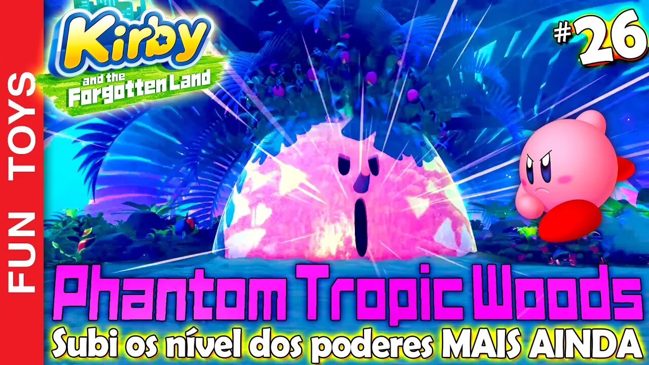 Kirby and the Forgotten Land #26 - Os poderes podem ser aumentados MUITO MAIS, e eu nem sabia!