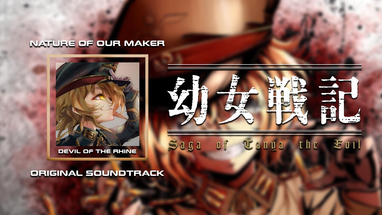 Nature of Our Maker - Original Soundtrack - Youjo Senki Saga of Tanya the Evil