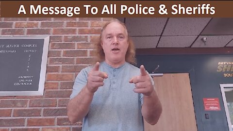 A Message To All Police & Sheriffs