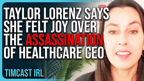 Taylor Lorenz Says She Felt JOY Over The Assassination of UnitedHealthcare CEO