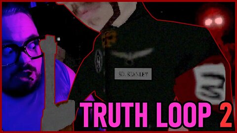 Sgt Stanley & The Horrors Of War | TRUTH LOOP 2 (616 Games)